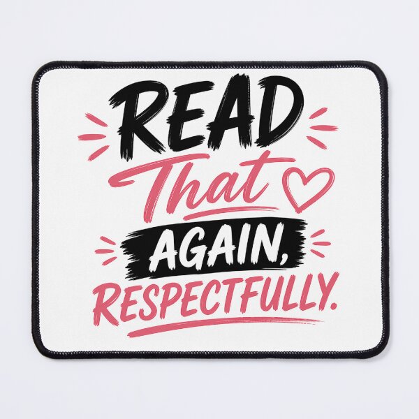 Item preview, Read That Again Respectfully Shirt, Sassy Relationship Quote, Bold Typography Design designed and sold by JagrDesigns.