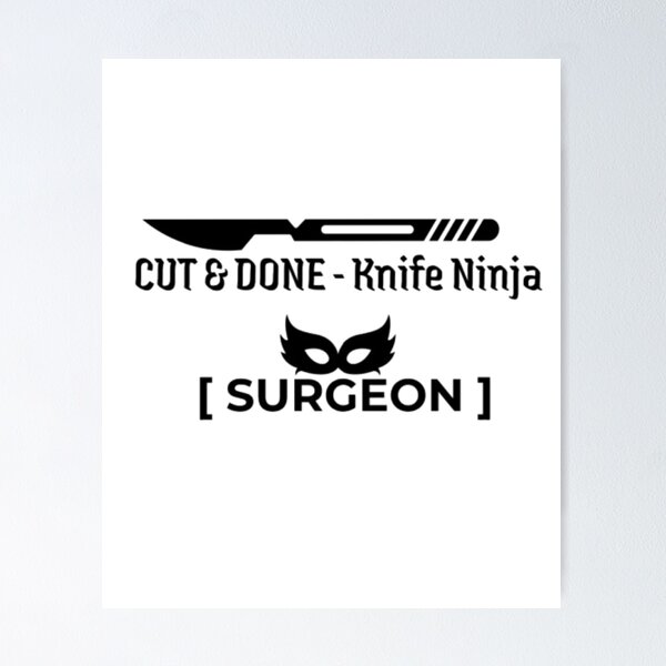 Item preview, Cut and Done Knife Ninja Surgeon T-Shirt | Funny Surgery Humor Tee designed and sold by OffScripted.