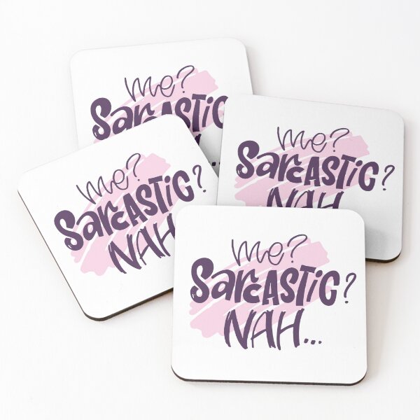 Item preview, Funny Sarcastic Quote “Me? Sarcastic? Nah…” – Humor Typography Design designed and sold by StackWear-Studio.