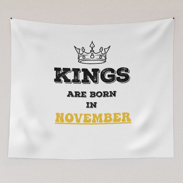 Item preview, Kings Are Born In November Birthday Gift for Him designed and sold by CyfroweMysli.