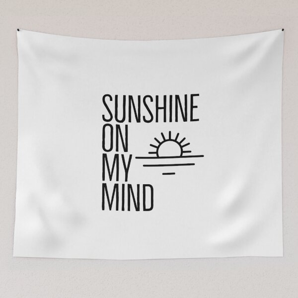 Item preview, SUNSHINE ON MY MIND designed and sold by Avery Sheridan.