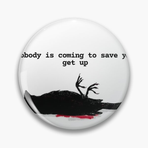 Item preview, Nobody Is Coming To Save You Get Up - Dark Crow Meme designed and sold by JossDesign15.