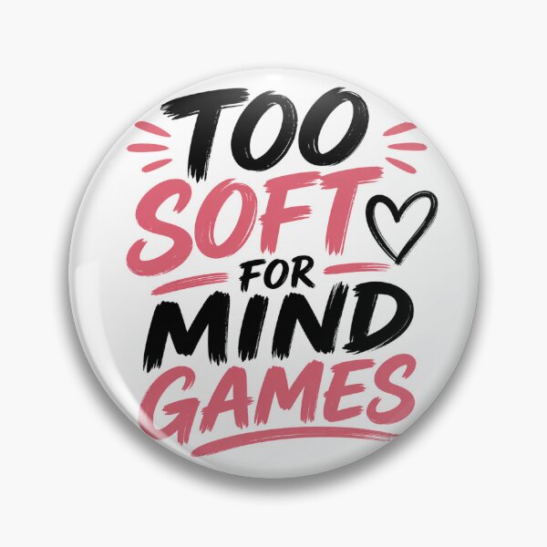 Item preview, Too Soft for Mind Games Shirt, Relationship Quote, Self Love Typography Design designed and sold by JagrDesigns.