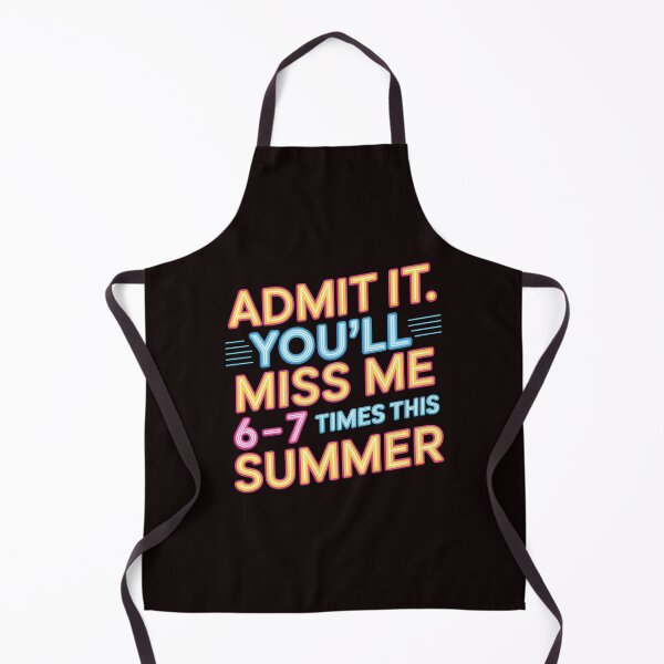 Item preview, Admit It You'll Miss Me 6-7 Times This Summer – Funny Last Day Of School Meme designed and sold by Redgiant87x.