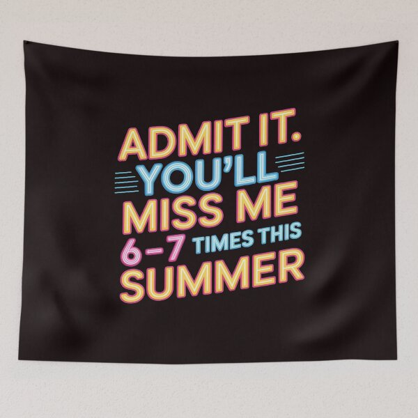 Item preview, Admit It You'll Miss Me 6-7 Times This Summer – Funny Last Day Of School Meme designed and sold by Redgiant87x.