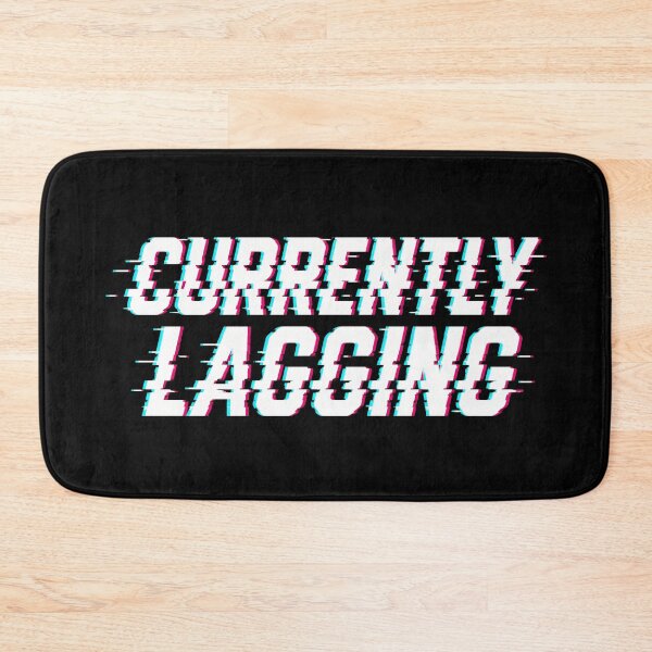 Item preview, Currently Lagging - Glitch Aesthetic Gamer Quote designed and sold by MorbidDreams.
