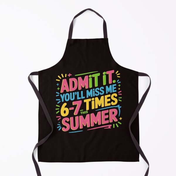 Item preview, Admit It You'll Miss Me 6-7 Times This Summer – Last Day Of School Humor designed and sold by Redgiant87x.