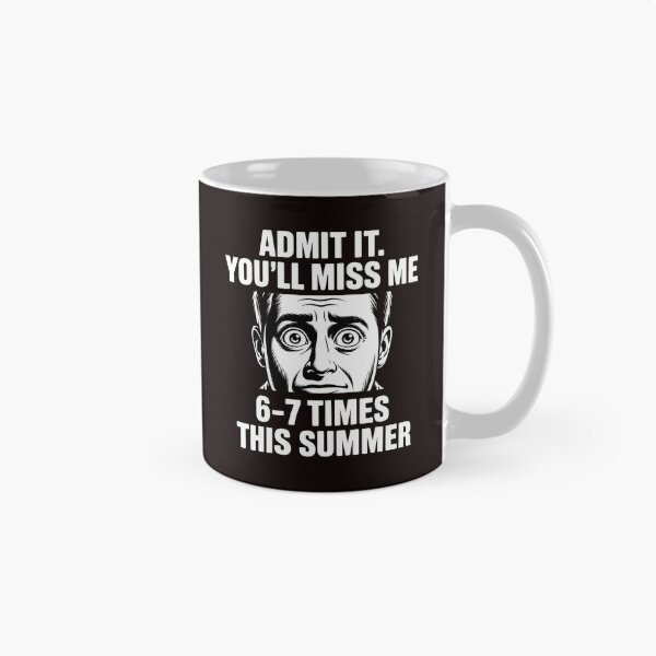 Item preview, Admit It You'll Miss Me 6-7 Times This Summer – School Meme 67 Humor designed and sold by Redgiant87x.