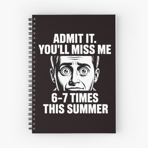 Item preview, Admit It You'll Miss Me 6-7 Times This Summer – School Meme 67 Humor designed and sold by Redgiant87x.