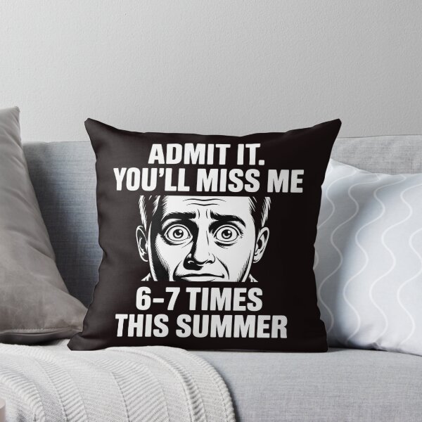 Item preview, Admit It You'll Miss Me 6-7 Times This Summer – School Meme 67 Humor designed and sold by Redgiant87x.