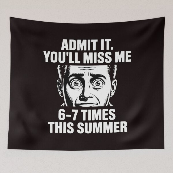 Item preview, Admit It You'll Miss Me 6-7 Times This Summer – School Meme 67 Humor designed and sold by Redgiant87x.