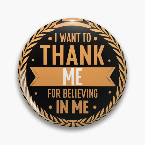Item preview, I Want To Thank Me For Believing In Me Award Style Motivational Design designed and sold by CyfroweMysli.