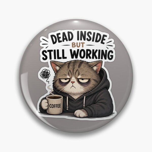 Item preview, Dead Inside But Still Working Cat Sticker | Funny Tired Office Meme designed and sold by K-Vibe Design Studio.