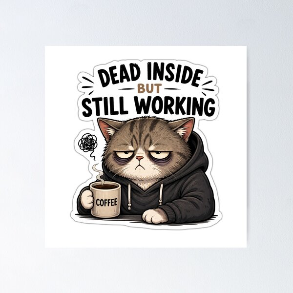 Item preview, Dead Inside But Still Working Cat Sticker | Funny Tired Office Meme designed and sold by K-Vibe Design Studio.