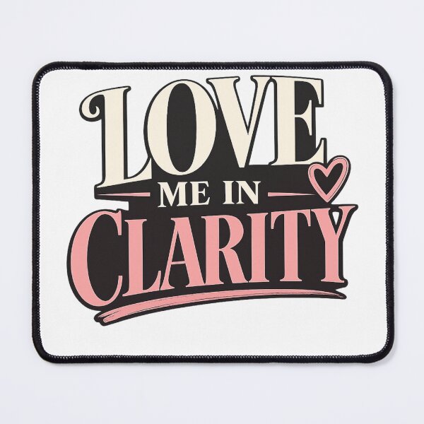 Item preview, Love Me with Clarity Shirt, Relationship Quote, Self Worth Typography Design designed and sold by JagrDesigns.