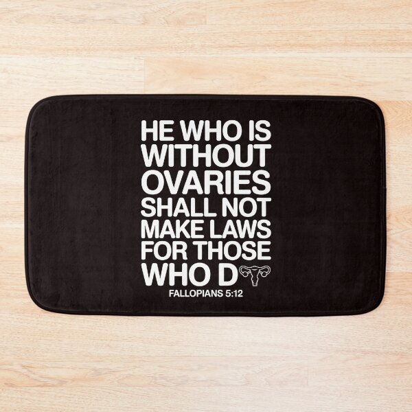 Item preview, He Who Is Without Ovaries Shall Not Make Laws For Those – Women's Rights Feminist Bible Quote designed and sold by Redgiant87x.