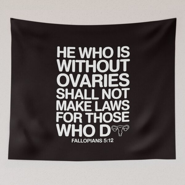 Item preview, He Who Is Without Ovaries Shall Not Make Laws For Those – Women's Rights Feminist Bible Quote designed and sold by Redgiant87x.
