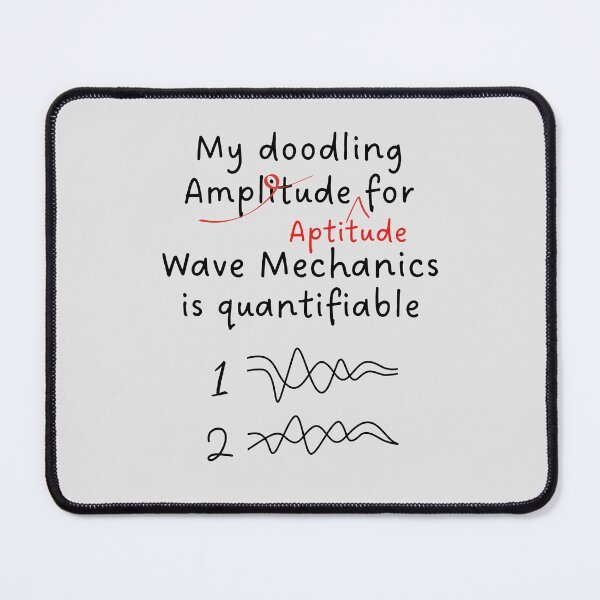 Item preview, Amusing Proofreading Wave Mechanics with a few Doodles. designed and sold by MPC-Mince-Pies.