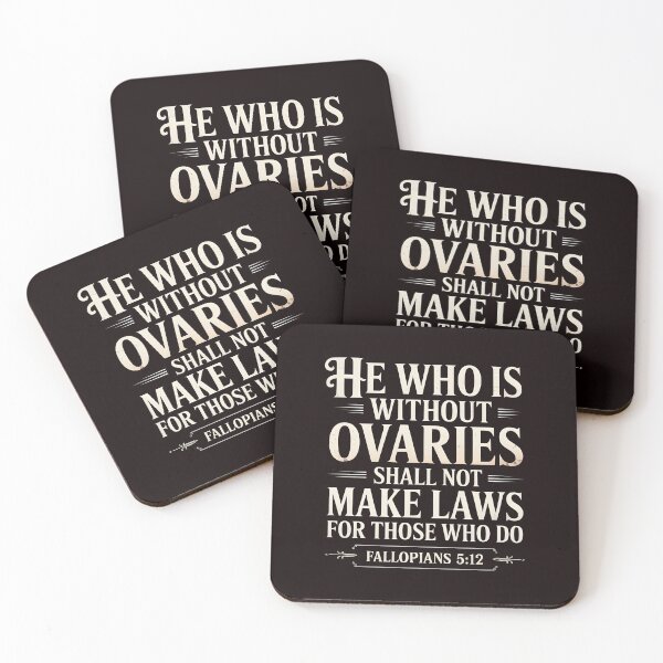 Item preview, He Who Is Without Ovaries Shall Not Make Laws For Those – Female Empowerment Body Autonomy designed and sold by Redgiant87x.