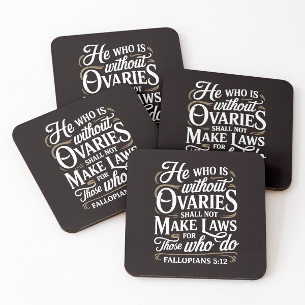 Item preview, He Who Is Without Ovaries Shall Not Make Laws For Those – Ovaries Before Brovaries designed and sold by Redgiant87x.