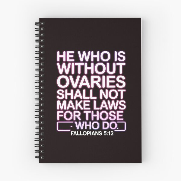Item preview, He Who Is Without Ovaries Shall Not Make Laws For Those – Women's Rights Empowerment designed and sold by Redgiant87x.