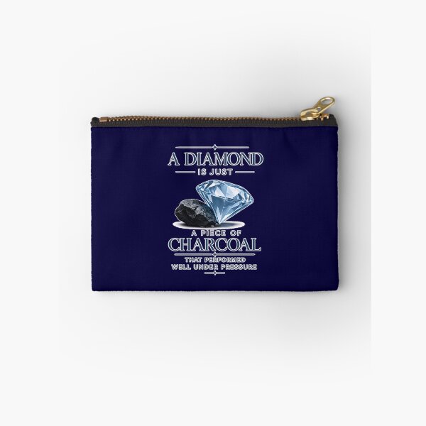Item preview, A Diamond is Just a Piece of Charcoal That Performed Well Under Pressure designed and sold by jmatix.