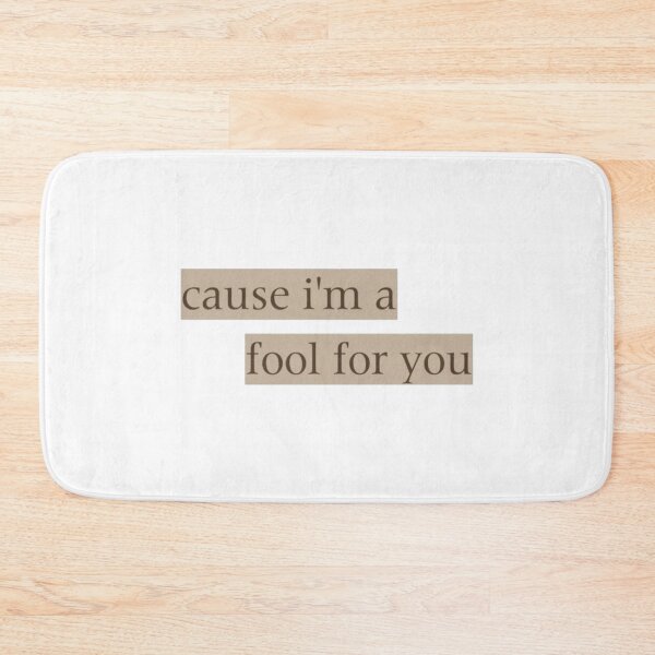 Item preview, cause i'm a fool for you designed and sold by KajalGulgulia.
