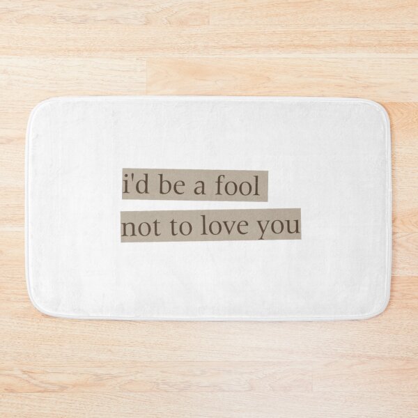 Item preview, i'd be a fool not to love you designed and sold by KajalGulgulia.