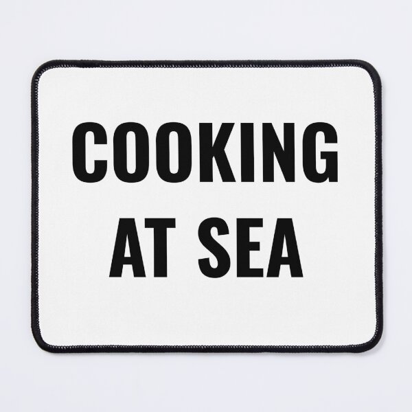 Item preview, Cooking At Sea (Black) designed and sold by ShipCrewNation.