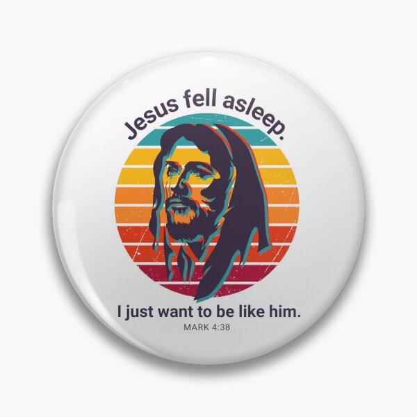 Item preview, Jesus fell asleep. I just want to be like him. designed and sold by f8creative.