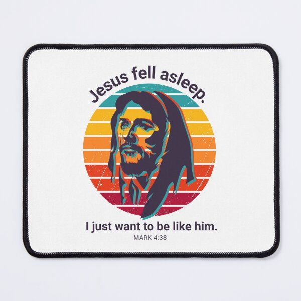 Item preview, Jesus fell asleep. I just want to be like him. designed and sold by f8creative.