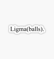 Ligma Sticker