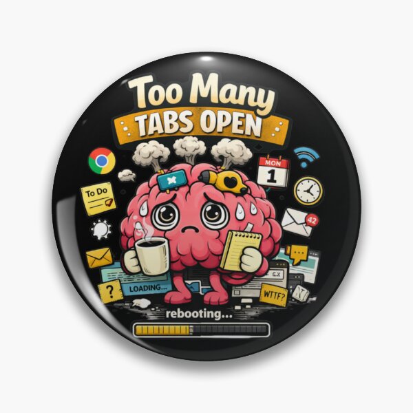 Item preview, Too Many Tabs designed and sold by IMOBILYARI VibeCore.