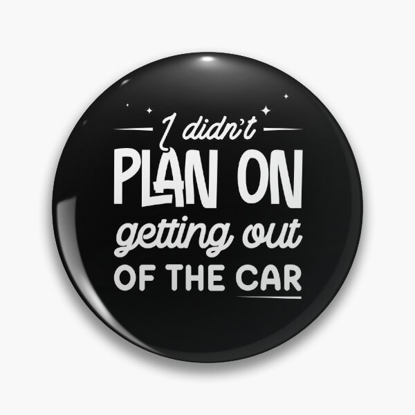 Item preview, I didn’t plan on getting out of the car  designed and sold by HARI POX.