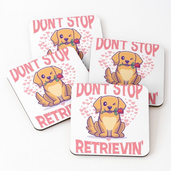Item preview, Don't Stop Retrievin' designed and sold by PayPatPal.