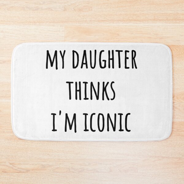 Item preview, My Daughter Thinks I’m Iconic – Simple Black Text Mom Gift Design designed and sold by EmeraldeaArt.