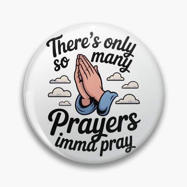 Item preview, There's Only So Many Prayers Imma Pray | Funny Christian Humor Shirt designed and sold by Milosstudio.