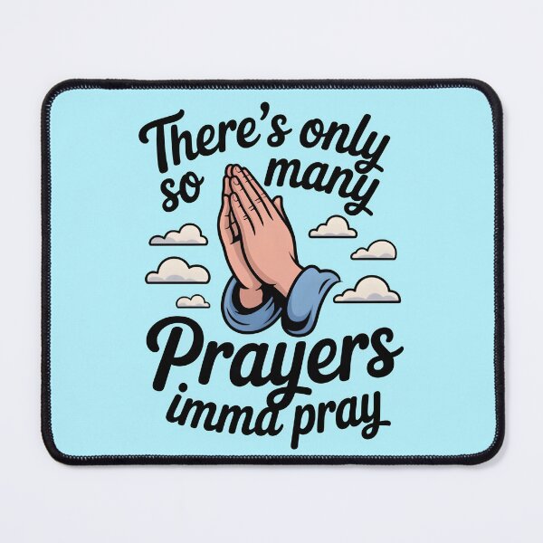 Item preview, There's Only So Many Prayers Imma Pray | Funny Christian Humor Shirt designed and sold by Milosstudio.