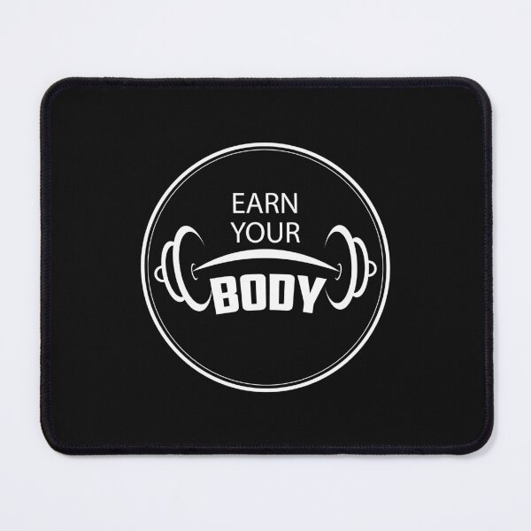 Item preview, Earn Your Body Gym Motivation Design designed and sold by Anjonn Vibes Designs.