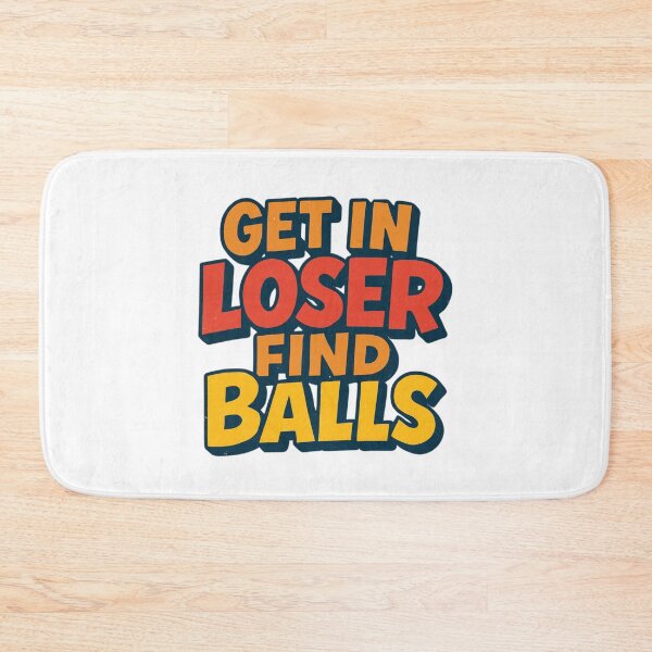 Item preview, Get in Loser Find Balls Meme Funny T-Shirt designed and sold by maxiprom.