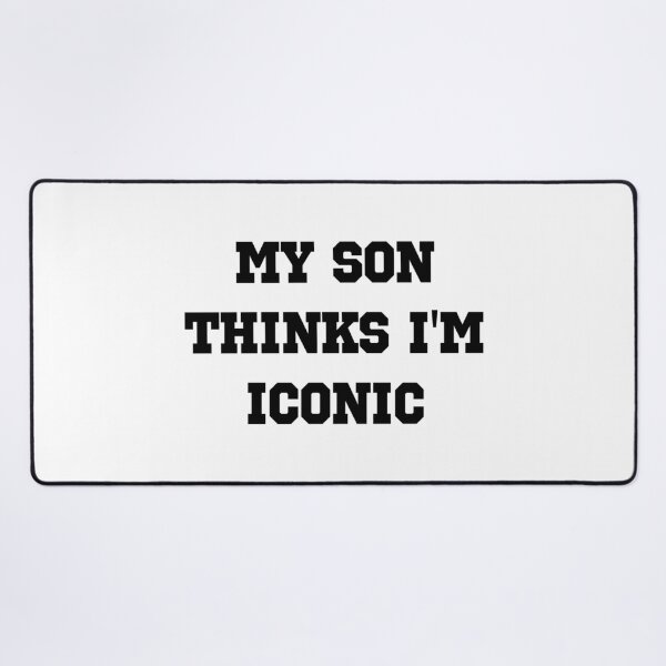 Item preview, My Son Thinks I’m Iconic – Sporty Minimal Mom Statement designed and sold by EmeraldeaArt.