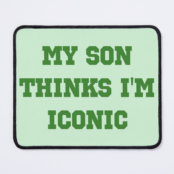 Item preview, My Son Thinks I’m Iconic – Sporty Minimal Green Mom Statement designed and sold by EmeraldeaArt.