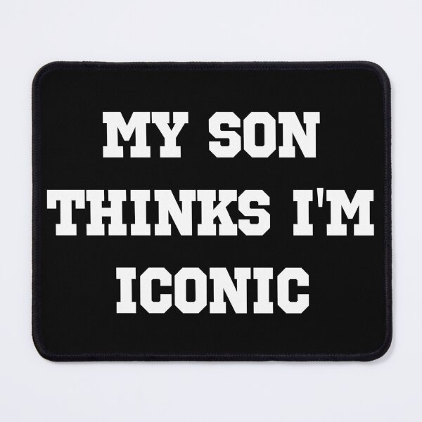 Item preview, My Son Thinks I’m Iconic – Sporty white Minimal Mom Statement designed and sold by EmeraldeaArt.