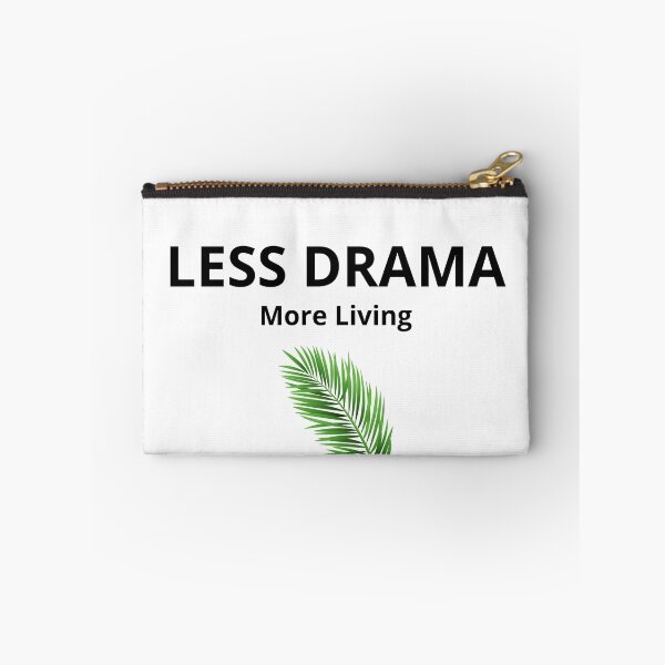 Item preview, Less Drama More Living – Minimalist Lifestyle Quote (Dark Text) designed and sold by FreshLineArts.