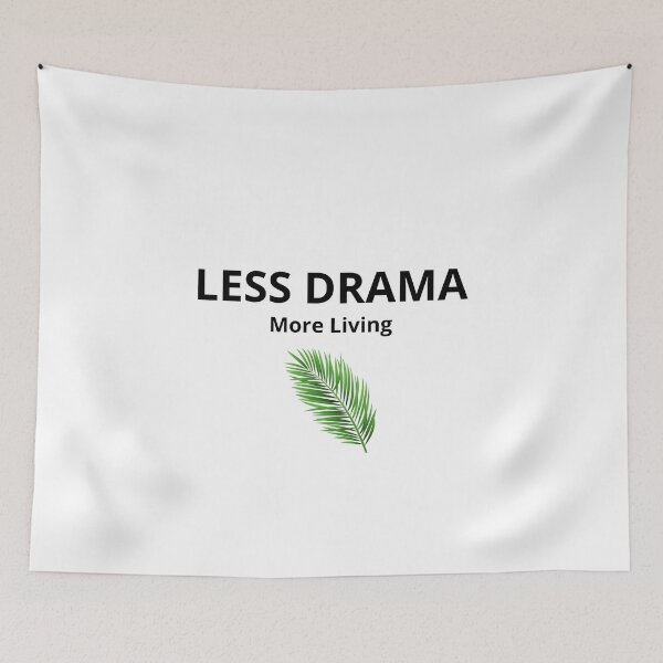 Item preview, Less Drama More Living – Minimalist Lifestyle Quote (Dark Text) designed and sold by FreshLineArts.