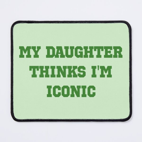 Item preview, My Daughter Thinks I’m Iconic – Sporty Green Minimal Mom Statement designed and sold by EmeraldeaArt.