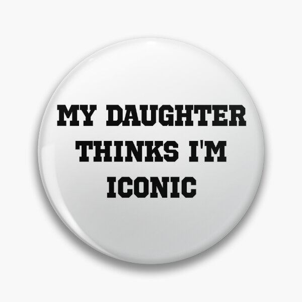 Item preview, My Daughter Thinks I’m Iconic – Sporty Minimal Mom Statement designed and sold by EmeraldeaArt.
