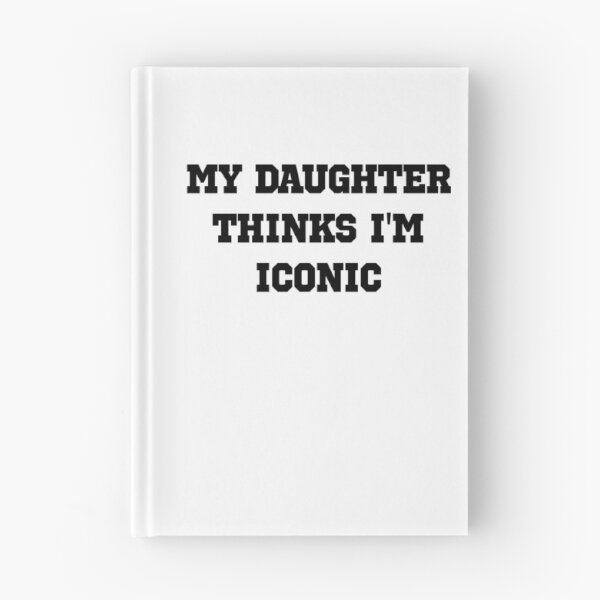 Item preview, My Daughter Thinks I’m Iconic – Sporty Minimal Mom Statement designed and sold by EmeraldeaArt.