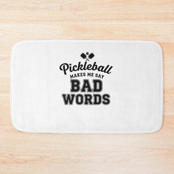 Item preview, Pickleball Makes Me Say Bad Words Funny Player designed and sold by snowry.