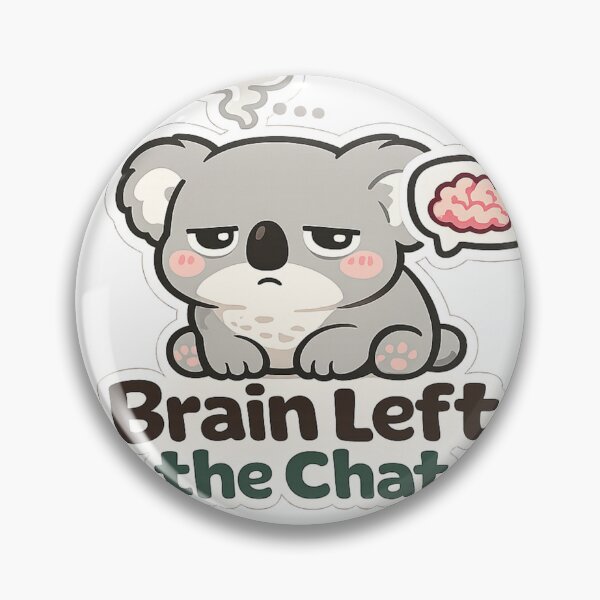 Item preview, Brain Left the Chat Koala Meme | Funny Tired Mood Cute Koala Design designed and sold by BabyStark.